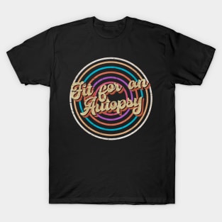 vintage circle line color Fit for an Autopsy T-Shirt